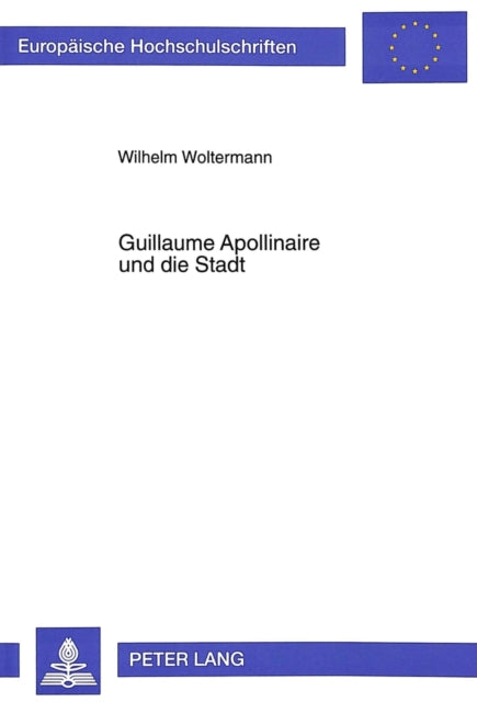 Book cover of: Guillaume Apollinaire und die Stadt