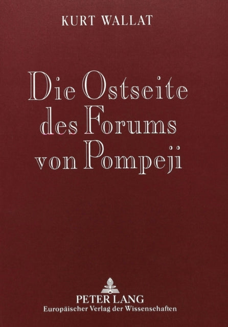Book cover of: Die Ostseite Des Forums Von Pompeji