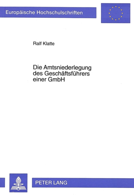 Book cover of: Die Amtsniederlegung des Geschaeftsfuehrers einer GmbH