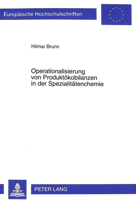 Book cover of: Operationalisierung von Produktoekobilanzen in der Spezialitaetenchemie. By: Hilmar Brunn