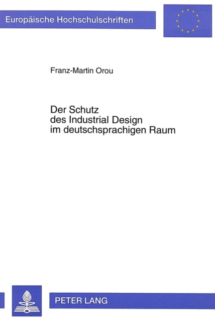 Book cover of: Der Schutz des Industrial Design im deutschsprachigen Raum