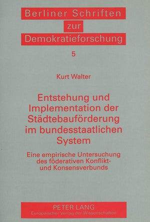 Entstehung und Implementation der Staedtebaufoerderung im bundesstaatlichen System