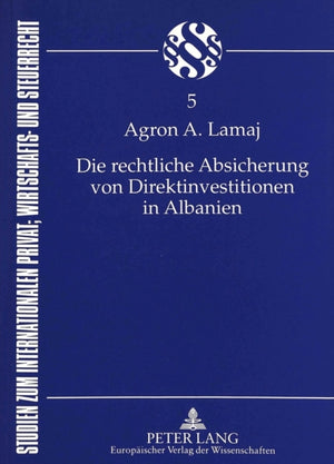 Die rechtliche Absicherung von Direktinvestitionen in Albanien