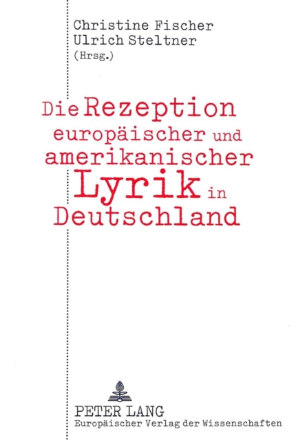 Book cover of: Die Rezeption europaeischer und amerikanischer Lyrik in Deutschland