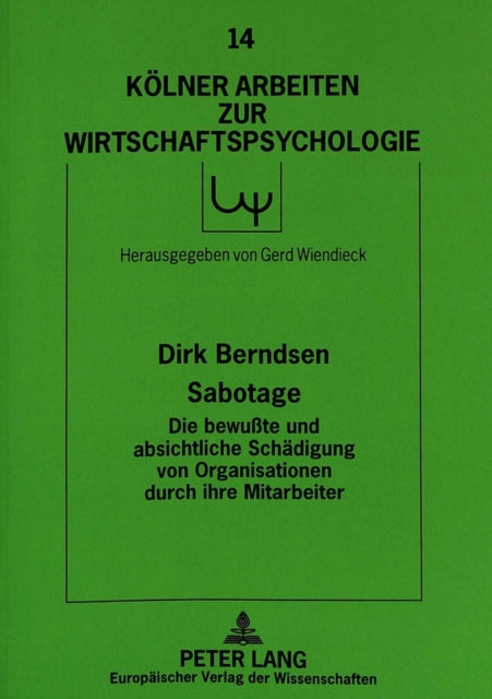 Book cover of: Sabotage - Die Bewußte Und Absichtliche Schaedigung Von Organisationen Durch Ihre Mitarbeiter