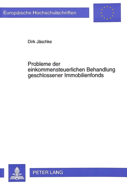 Book cover of: Probleme der einkommensteuerlichen Behandlung geschlossener Immobilienfonds