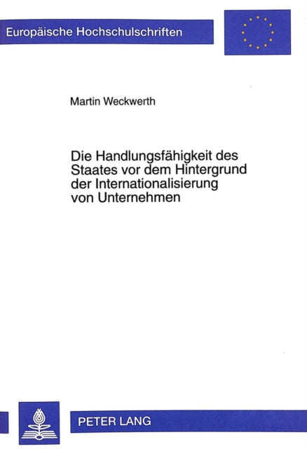 Book cover of: Handlungsfaehigkeit Des Staates VOR Dem Hintergrund Der Internationalisierung Von Unternehmen