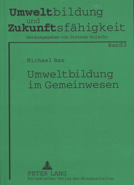 Book cover of: Umweltbildung im Gemeinwesen. By: Michael Bax