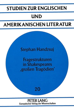 Fragestrukturen in Shakespeares 'groen Tragoedien'