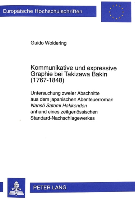 Book cover of: Kommunikative und expressive Graphie bei Takizawa Bakin (1767-1848)