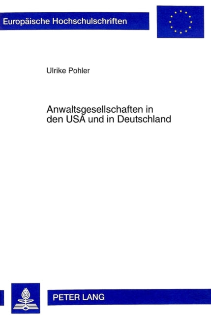 Book cover of: Anwaltsgesellschaften in Den USA Und in Deutschland
