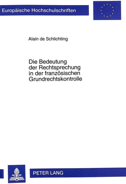 Book cover of: Bedeutung Der Rechtsprechung in Der Franzoesischen Grundrechtskontrolle