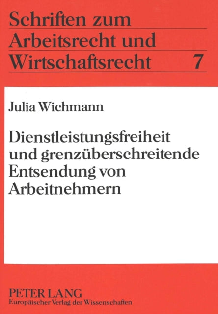 Book cover of: Dienstleistungsfreiheit und grenzueberschreitende Entsendung von Arbeitnehmern