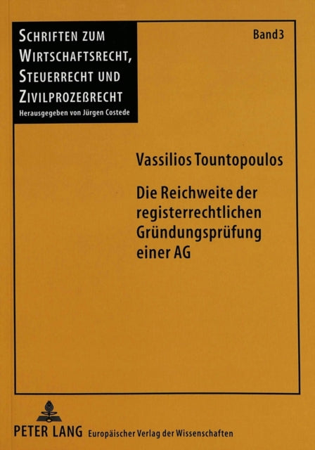 Book cover of: Die Reichweite der registerrechtlichen Gruendungspruefung einer AG