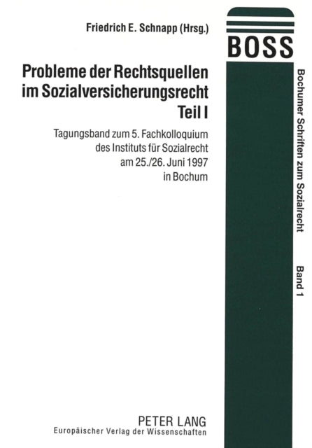 Book cover of: Probleme der Rechtsquellen im Sozialversicherungsrecht- Teil I. By: Friedrich E. Schnapp