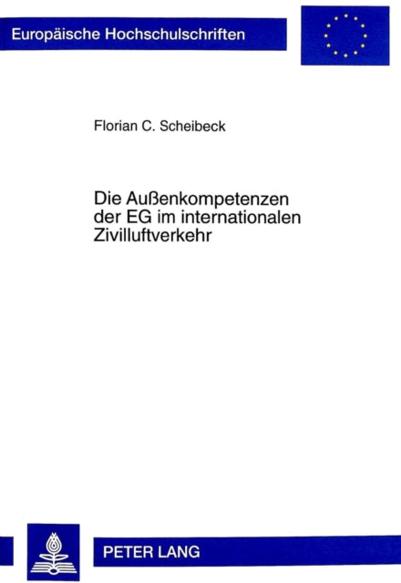 Book cover of: Die Außenkompetenzen Der Eg Im Internationalen Zivilluftverkehr