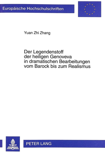 Book cover of: Legendenstoff Der Heiligen Genoveva in Dramatischen Bearbeitungen Vom Barock Bis Zum Realismus