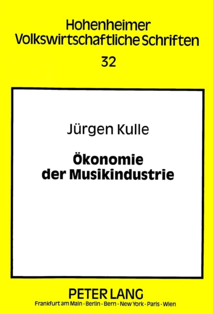 Book cover of: Oekonomie Der Musikindustrie. By: Jurgen Kulle