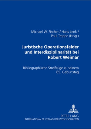 Juristische Operationsfelder Und Interdisziplinaritaet Bei Robert Weimar