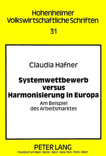 Book cover of: Systemwettbewerb versus Harmonisierung in Europa. By: Claudia Hafner