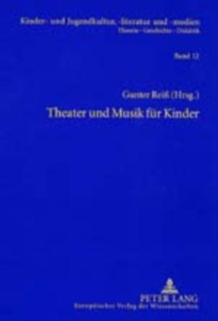 Book cover of: Theater Und Musik Fuer Kinder. By: Gunter Reiss