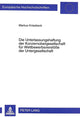 Book cover of: Unterlassungshaftung Der Konzernobergesellschaft Fuer Wettbewerbsverstoeße Der Untergesellschaft