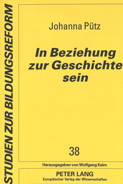 Book cover of: In Beziehung zur Geschichte sein