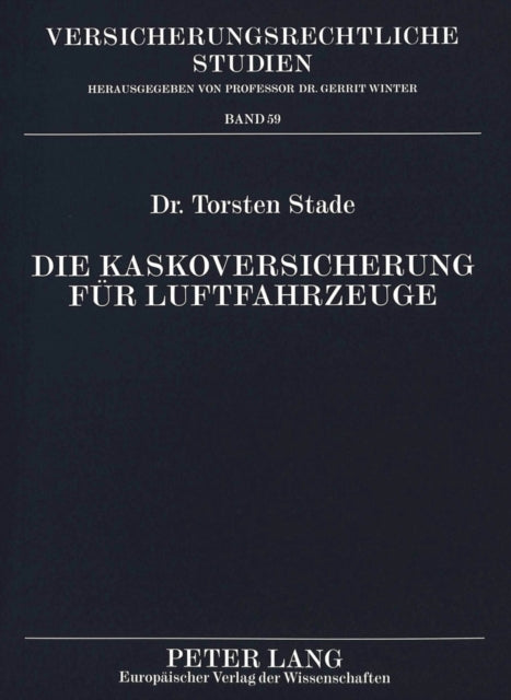 Book cover of: Die Kaskoversicherung fuer Luftfahrzeuge