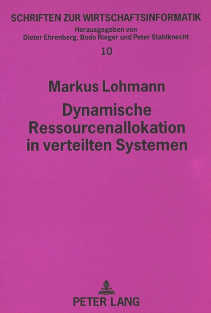 Book cover of: Dynamische Ressourcenallokation In Verteilen Systemen. By: Markus Lohmann