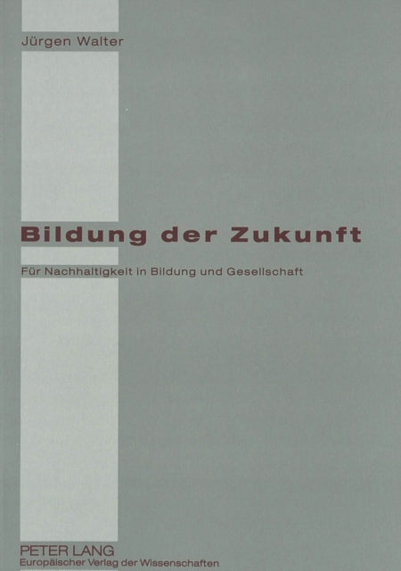 Book cover of: Bildung der Zukunft. By: Jurgen Walter
