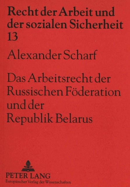 Book cover of: Arbeitsrecht Der Russischen Foederation Und Der Republik Belarus