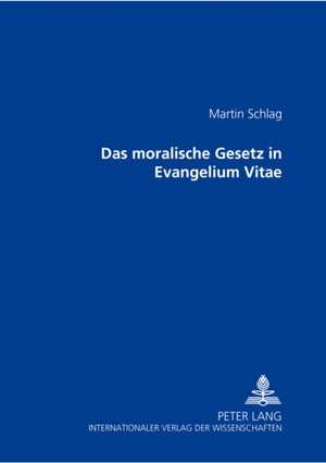 Das Moralische Gesetz in «Evangelium Vitae»