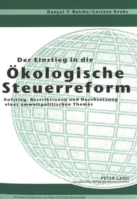 Book cover of: Der Einstieg in die Oekologische Steuerreform. By: Danyel T. Reiche