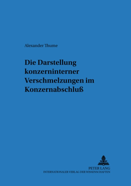 Book cover of: Die Darstellung Konzerninterner Verschmelzungen Im Konzernabschluß