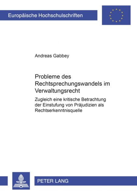 Book cover of: Probleme des Rechtsprechungswandels im Verwaltungsrecht