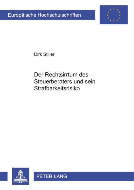 Book cover of: Der Rechtsirrtum des Steuerberaters und sein Strafbarkeitsrisiko. By: Dirk Stiller