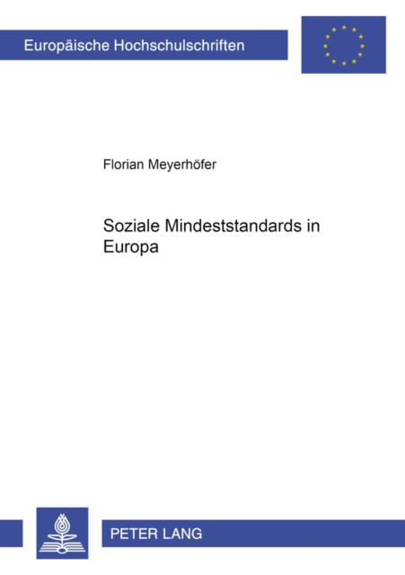 Book cover of: Soziale Mindeststandards in Europa. By: Florian Meyerhöfer