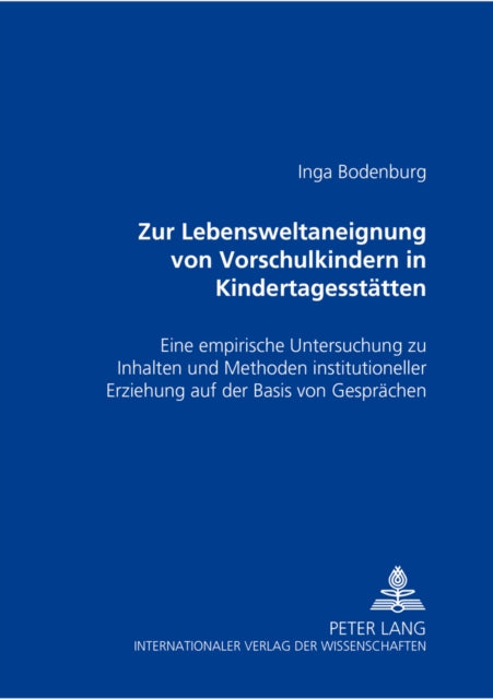 Book cover of: Zur Lebensweltaneignung Von Vorschulkindern in Kindertagesstaetten