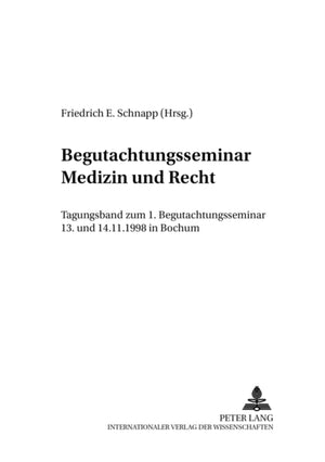 Begutachtungsseminar «Medizin Und Recht»