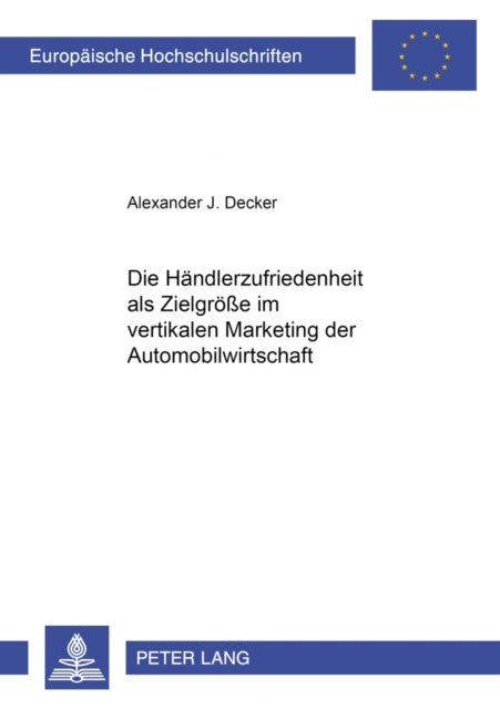 Book cover of: Die Haendlerzufriedenheit als Zielgroee im vertikalen Marketing der Automobilwirtschaft