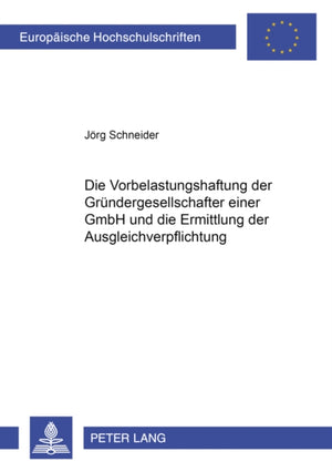 Vorbelastungshaftung Der Gruendergesellschafter Einer Gmbh Und Die Ermittlung Einer Ausgleichsverpflichtung