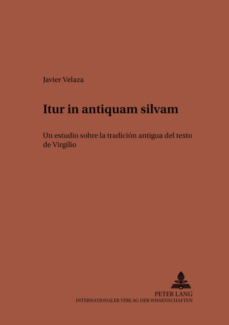 Book cover of: «Itur in antiquam silvam». By: Javier Velaza
