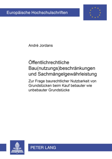 Book cover of: Oeffentlichrechtliche Bau(nutzungs)Beschraenkungen Und Sachmaengelgewaehrleistung