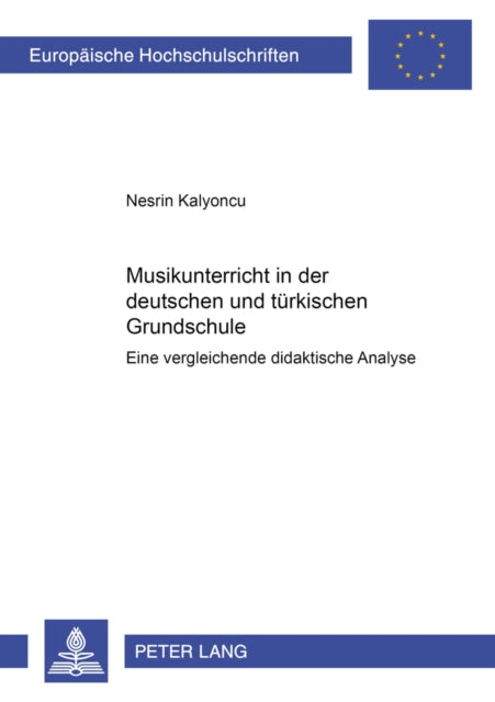 Book cover of: Musikunterricht in Der Deutschen Und Tuerkischen Grundschule. By: Nesrin Kalyoncu