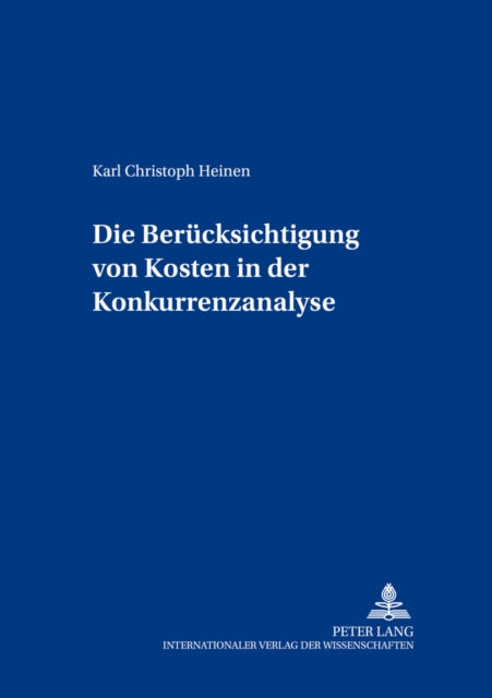 Book cover of: Die Beruecksichtigung Von Kosten in Der Konkurrenzanalyse