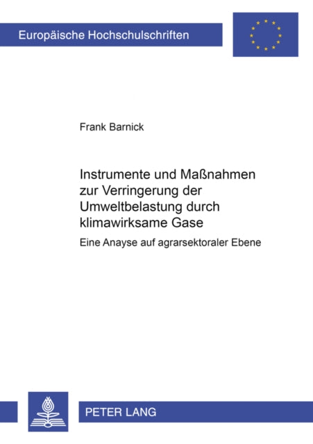Book cover of: Instrumente Und Maßnahmen Zur Verringerung Der Umweltbelastung Durch Klimawirksame Gase