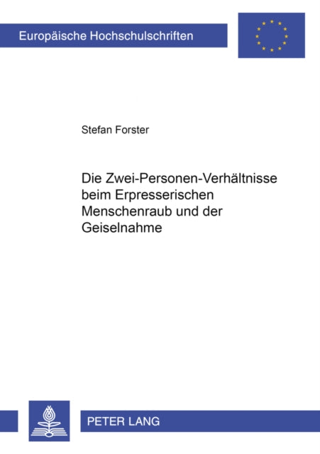 Book cover of: Zwei-Personen-Verhaeltnisse Beim Erpresserischen Menschenraub Und Der Geiselnahme