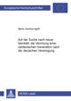 Book cover of: Auf Der Suche Nach Neuer Identitaet: Die Verortung Einer Ostdeutschen Generation Nach Der Deutschen Vereinigung
