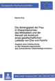 Book cover of: Die Abhaengigkeit der Frau in Eherechtsnormen des Mittelalters und der Neuzeit als Ausdruck eines gesellschaftlichen Leitbilds von Ehe und Familie