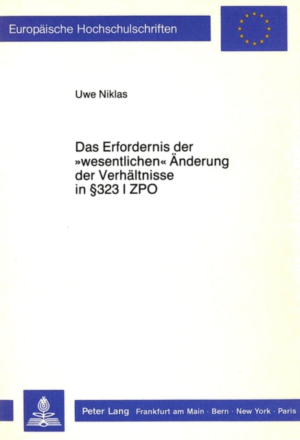 Book cover of: Erfordernis Der «Wesentlichen» Aenderung Der Verhaeltnisse in § 323 I Zpo